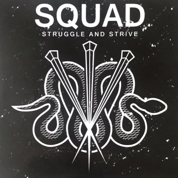 SQUAD - Struggle And Strive [7"-Vinyl]